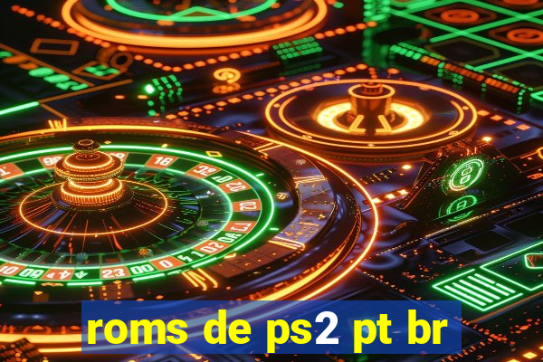 roms de ps2 pt br